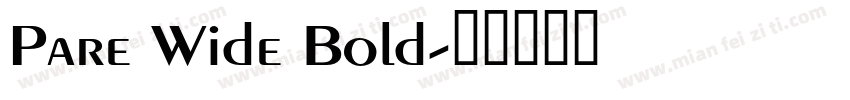 Pare Wide Bold字体转换